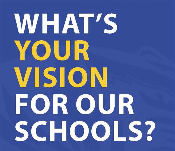 What's Your Vision for our Schools